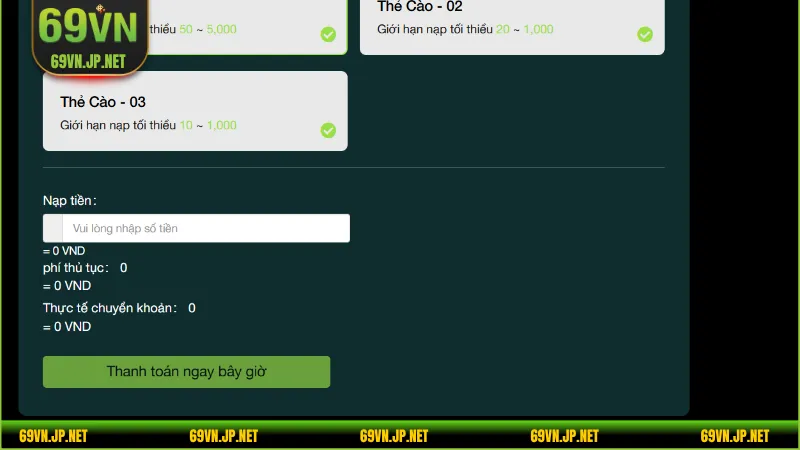 69VN đã tích hợp nhiều hình thức nạp tiền thông dụng